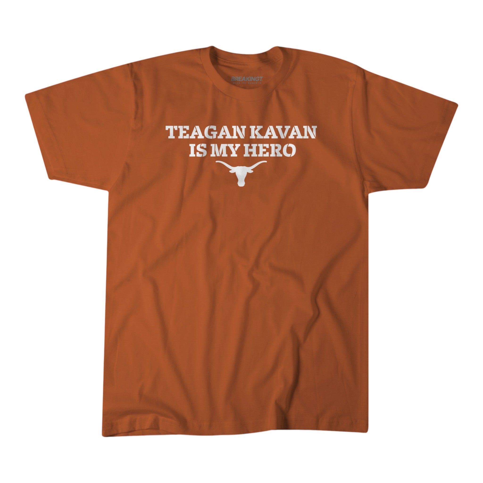 Texas Longhorns NIL Teagan Kavan Is My Hero Tee