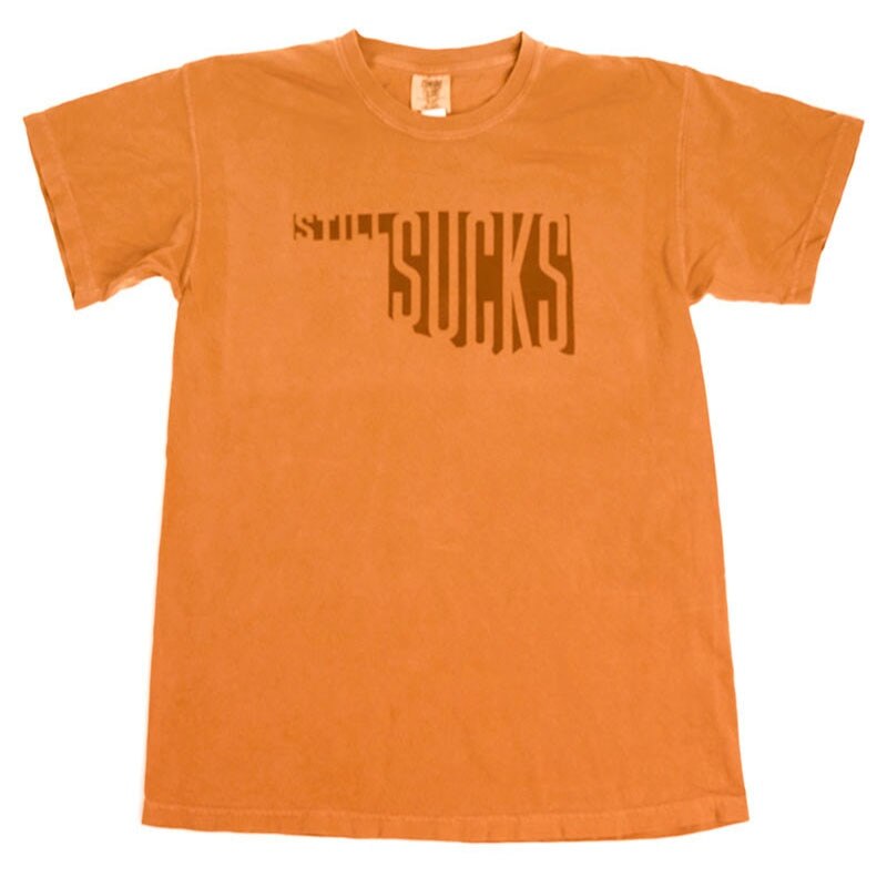Comfort Colors OU Still Sucks T-Shirt