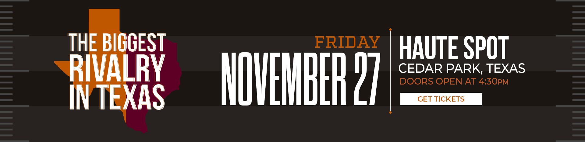 Promotional graphic for a football game featuring the text 'The Biggest Rivalry in Texas' with a Texas-shaped outline in orange and maroon, alongside 'Friday November 27' and 'Haute Spot Cedar Park, Texas' on a dark background.