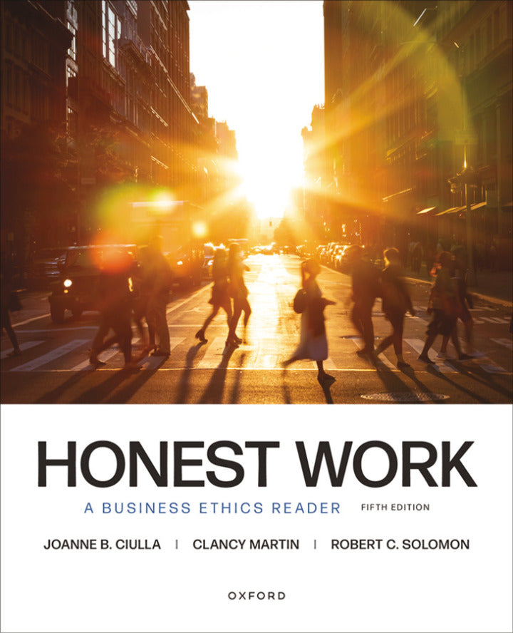 HONEST WORK: BUSINESS ETHICS READER 5E