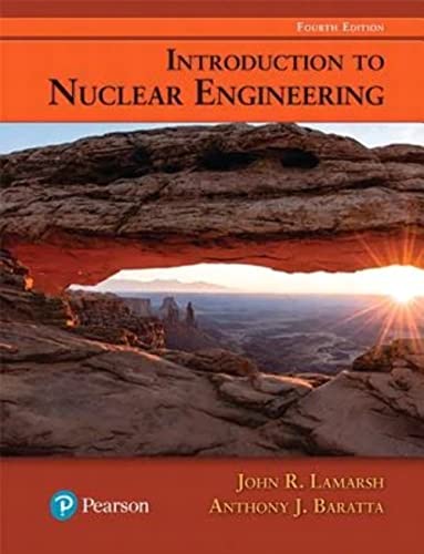 INTRODUCTION TO NUCLEAR ENGINEERING