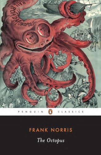 THE OCTOPUS A STORY OF CALIFORNIA