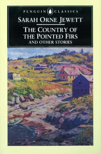 THE COUNTRY OF THE POINTED FIRS AND OTHER STORIES