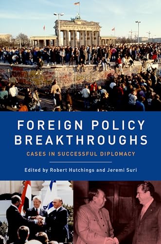 FOREIGN POLICY BREAKTHROUGHS: CASES IN SUCCESSFUL DIPLO