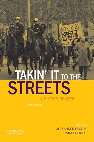 TAKIN' IT TO THE STREETS : A SIXTIES READER 4E