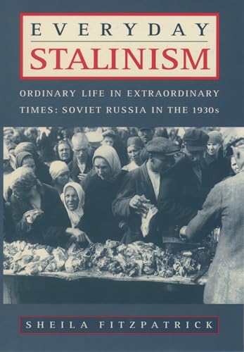 EVERYDAY STALINISM 1ST ED 1999