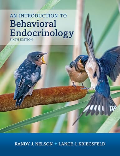 INTRODUCTION TO BEHAVIORAL ENDOCRINOLOGY 6E