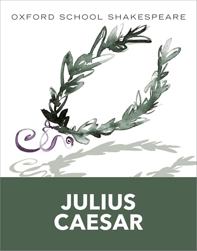 OXFORD SCHOOL SHAKESPEARE: JULIUS CAESAR