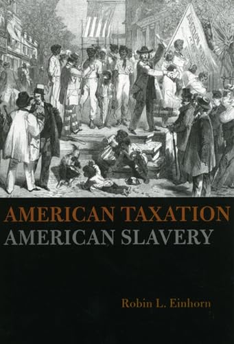 AMERICAN TAXATION, AMERICAN SLAVERY