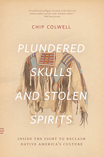 plundered skulls and stolen spirits: inside the fight to rec