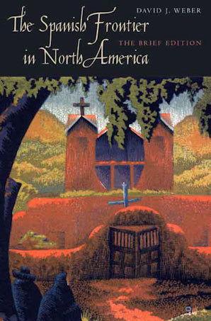 THE SPANISH FRONTIER IN NORTH AMERICA