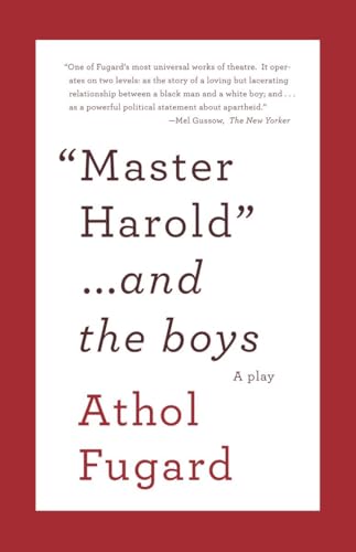 MASTER HAROLD AND THE BOYS : A PLAY