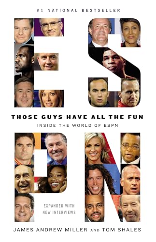 THOSE GUYS HAVE ALL THE FUN : INSIDE THE WORLD OF ESPN