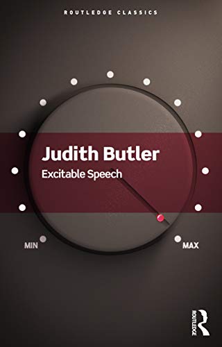 EXCITABLE SPEECH: POLITICS OF THE PERFORMATIVE- 2021 RO