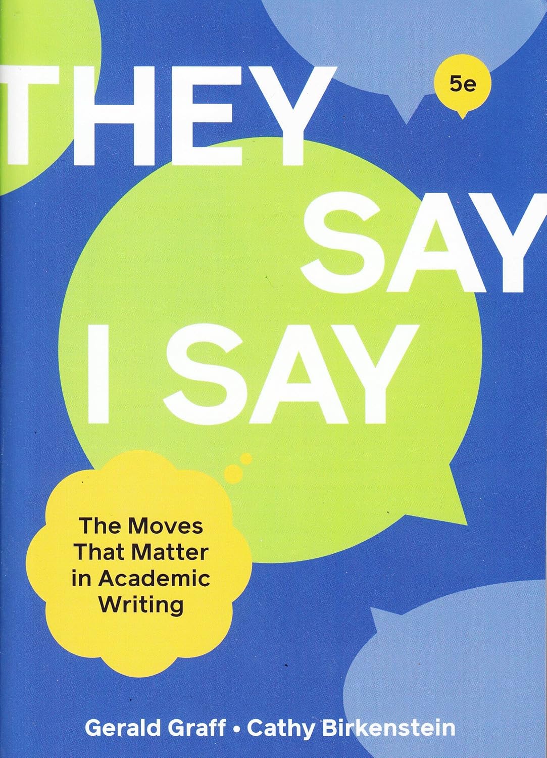 "they say/i say": the moves that matter in academic writing