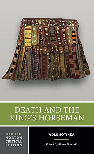 DEATH AND THE KING'S HORSEMAN: NORTON CRITICAL 2ND EDIT