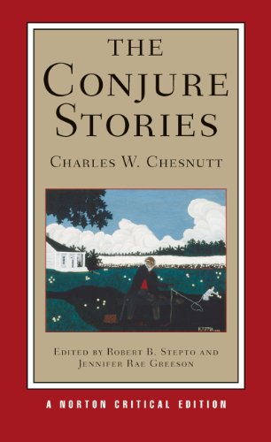 THE CONJURE STORIES : NORTON CRITICAL EDITION