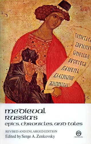 MEDIEVAL RUSSIA'S EPICS, CHRONICLES, AND TALES