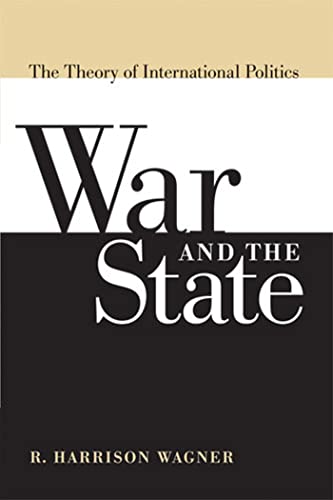 WAR AND THE STATE: THEORY OF INTERNATIONAL POLITICS