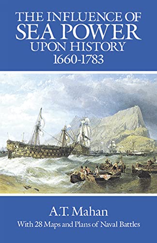 THE INFLUENCE OF SEA POWER UPON HISTORY: 1660-1783