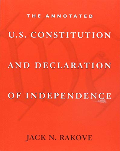 THE ANNOTATED U.S. CONSTITUTION AND DECLARATION OF INDE