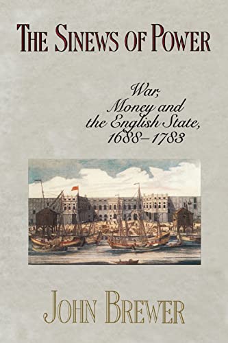 THE SINEWS OF POWER: WAR, MONEY, AND THE ENGLISH STATE