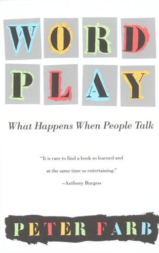 WORD PLAY : WHAT HAPPENS WHEN PEOPLE TALK