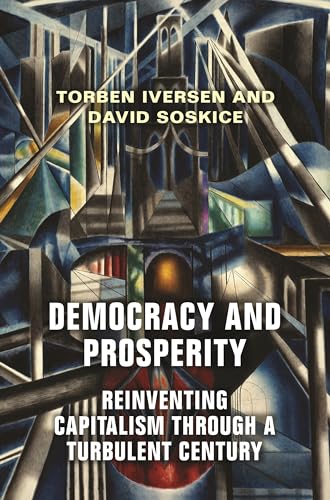 DEMOCRACY AND PROSPERITY: REINVENTING CAPITALISM THROUG