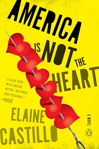 AMERICA IS NOT THE HEART : A NOVEL