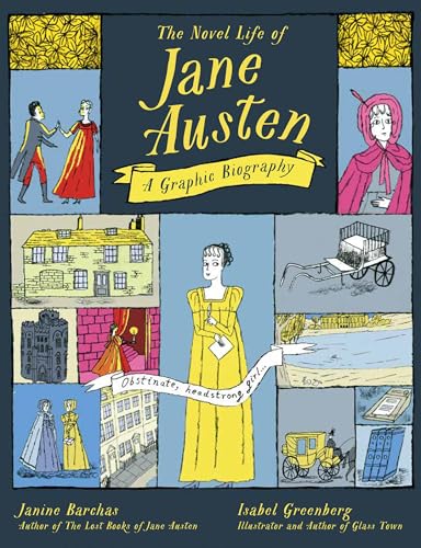 THE NOVEL LIFE OF JANE AUSTEN : A GRAPHIC BIOGRAPHY