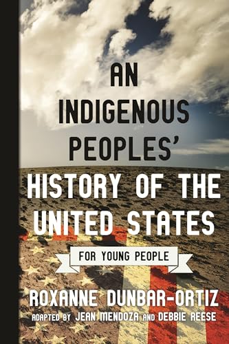 AN INDIGENOUS PEOPLES' HISTORY OF THE UNITED ST