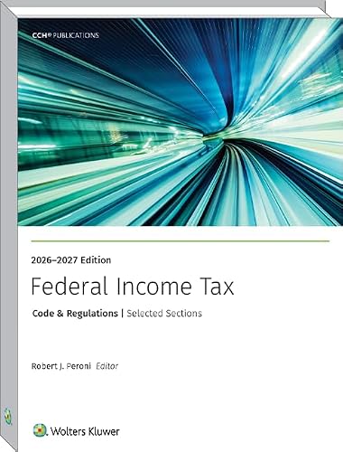 FEDERAL INCOME TAX: CODE AND REGULATIONS- SELECTED SECT