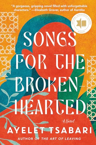 SONGS FOR THE BROKENHEARTED : A NOVEL