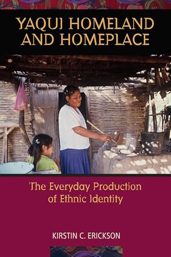 yaqui homeland + homeplace 1st ed 2008