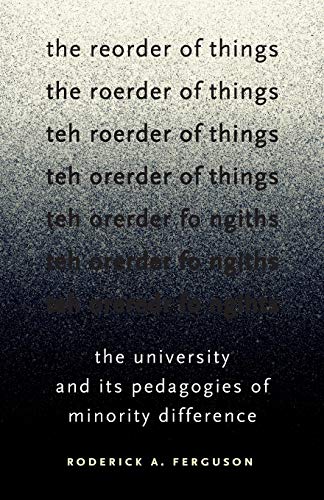 THE REORDER OF THINGS: THE UNIVERSITY AND ITS PEDAGOGIE