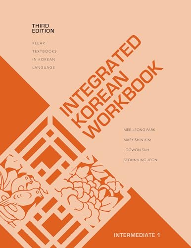INTEGRATED KOREAN WORKBOOK: INTERMEDIATE 1, THIRD EDITION