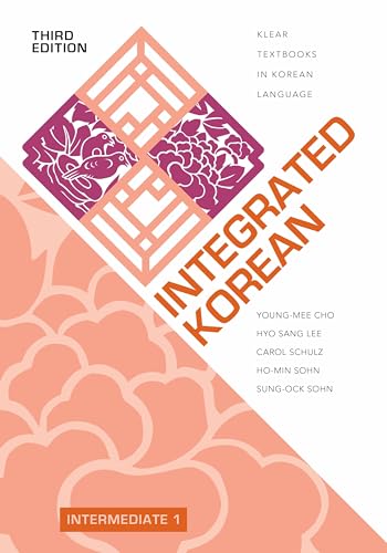 INTEGRATED KOREAN: INTERMEDIATE 1, THIRD EDITION