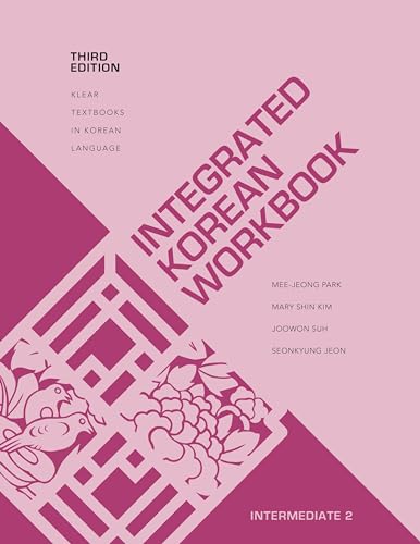 INTEGRATED KOREAN WORKBOOK: INTERMEDIATE 2, THIRD EDITION