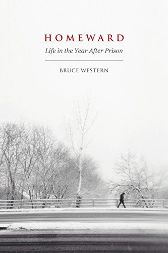 homeward: life in the year after prison: life in the ye