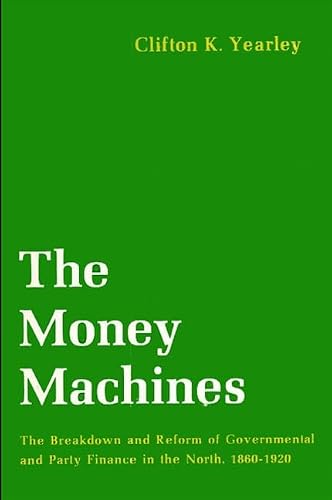 THE MONEY MACHINES: BREAKDOWN AND REFORM OF GOVERNMENTA
