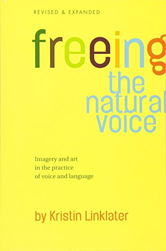 FREEING THE NATURAL VOICE: IMAGERY AND ART IN THE PRACT