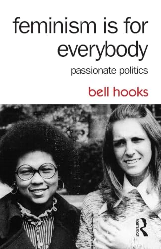 FEMINISM IS FOR EVERYBODY 2ND ED 2015