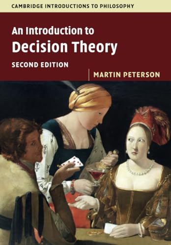 AN INTRODUCTION TO DECISION THEORY 2E: CAMBRIDGE INTRO