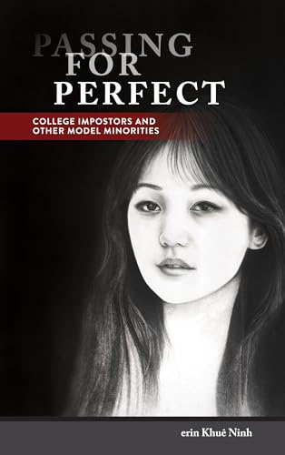 PASSING FOR PERFECT : COLLEGE IMPOSTORS AND OTHER MODEL