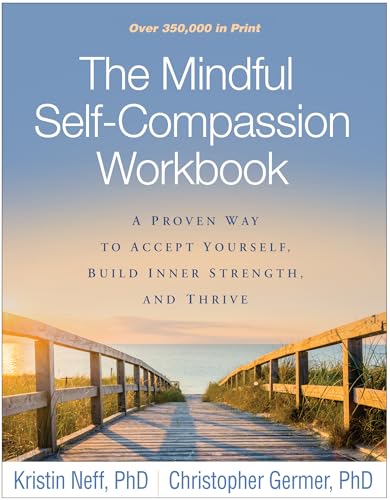 THE MINDFUL SELF-COMPASSION WORKBOOK