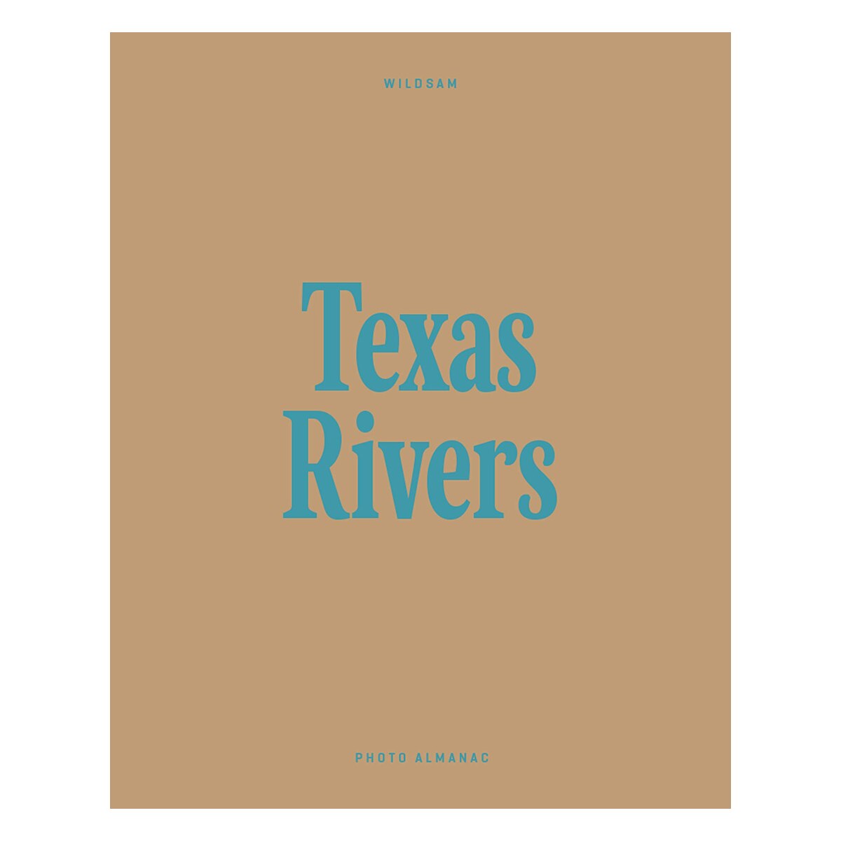 Wildsam Field Guides: Texas Rivers