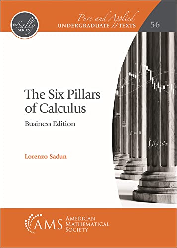 SIX PILLARS OF CALCULUS : BUSINESS EDITION AMS