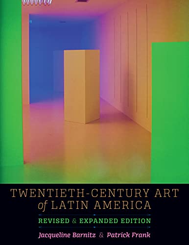 twentieth-century art of latin america: revised and exp