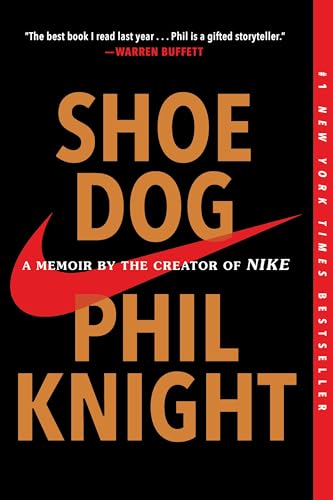shoe dog : a memoir by the creator of nike