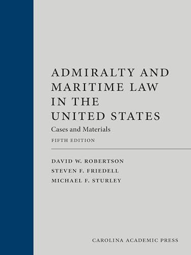 ADMIRALTY AND MARITIME LAW IN THE UNITED STATES: CASES
